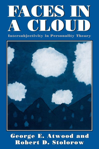 Faces in a Cloud: Intersubjectivity in Personality Theory / Edition 1