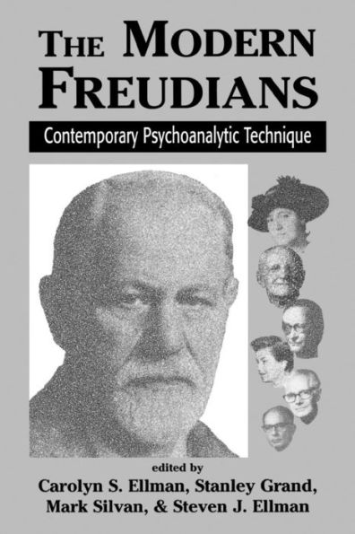 The Modern Freudians: Contempory Psychoanalytic Technique / Edition 1