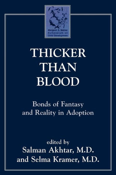 Thicker Than Blood: Bonds of Fantasy and Reality in Adoption