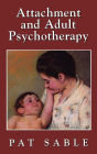 Attachment and Adult Psychotherapy / Edition 1