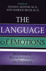 Title: The Language of Emotions: Developmental, Psychopathology, and Technique, Author: Salman Akhtar