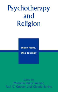 Title: Psychotherapy and Religion: Many Paths, One Journey, Author: Marcella Bakur Weiner