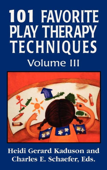 101 Favorite Play Therapy Techniques / Edition 1