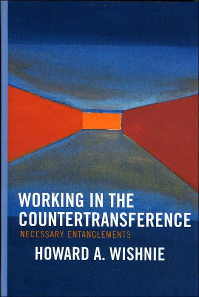 Working in the Countertransference: Necessary Entanglements