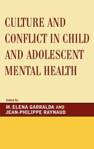Title: Culture and Conflict in Child and Adolescent Mental Health, Author: Elena M. Garralda