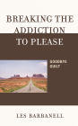 Breaking the Addiction to Please: Goodbye Guilt