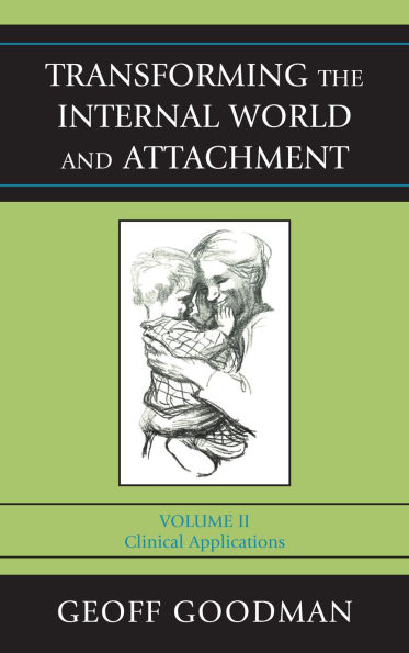 Transforming the Internal World and Attachment: Clinical Applications