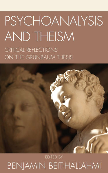 Psychoanalysis and Theism: Critical Reflections on the GrYnbaum Thesis