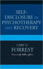 Self-Disclosure in Psychotherapy and Recovery