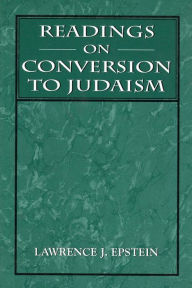 Title: Readings on Conversion to Judaism, Author: Lawrence J. Epstein