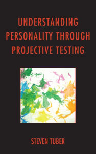 Title: Understanding Personality through Projective Testing, Author: Steven Tuber