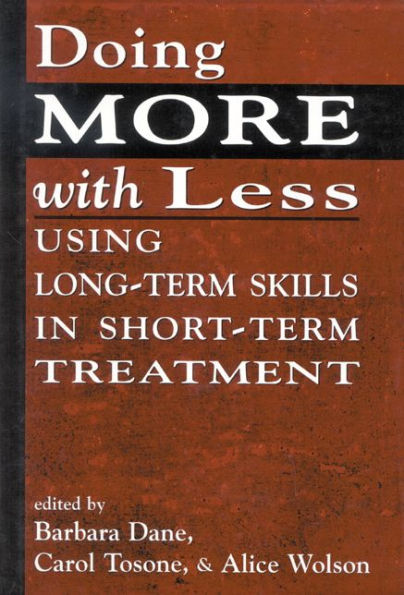Doing More With Less: Using Long-Term Skills in Short-Term Treatment