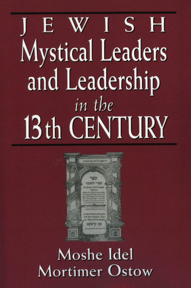 Jewish Mystical Leaders and Leadership the 13th Century