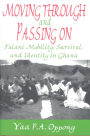 Moving Through and Passing On: Fulani Mobility, Survival and Identity in Ghana