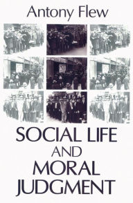 Title: Social Life and Moral Judgment, Author: Antony Flew