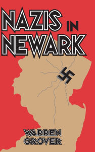 Title: Nazis in Newark, Author: Warren Grover