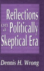 Reflections on a Politically Skeptical Era