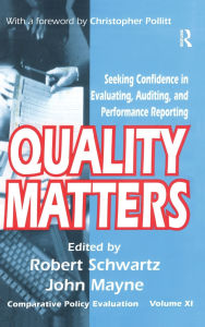 Title: Quality Matters: Seeking Confidence in Evaluating, Auditing, and Performance Reporting, Author: John Winston Mayne