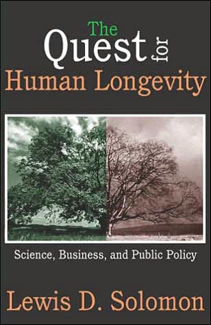 The Quest for Human Longevity: Science, Business, and Public Policy