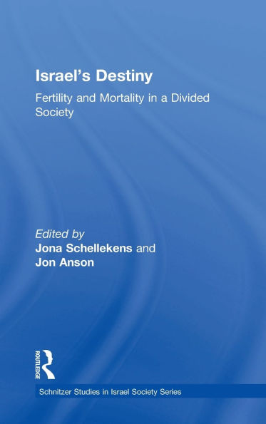 Israel's Destiny: Fertility and Mortality in a Divided Society