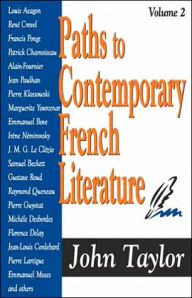 Title: Paths to Contemporary French Literature: Volume 2 / Edition 1, Author: John Taylor