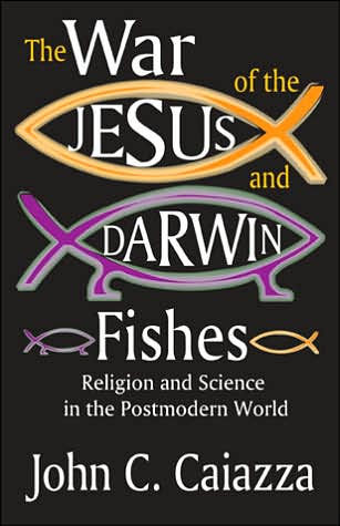 The War of the Jesus and Darwin Fishes: Religion and Science in the Postmodern World