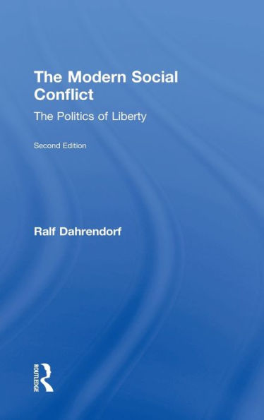 The Modern Social Conflict: The Politics of Liberty / Edition 2