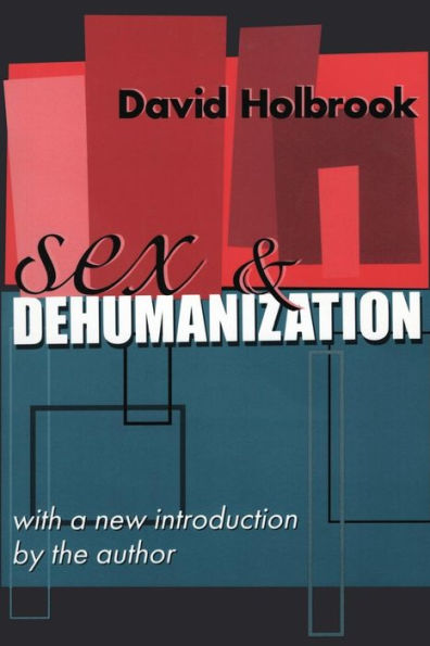 Sex and Dehumanization / Edition 1