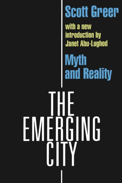 The Emerging City: Myth and Reality / Edition 1