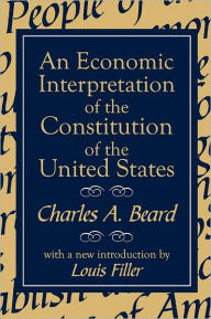 Title: An Economic Interpretation of the Constitution of the United States / Edition 1, Author: Charles A. Beard