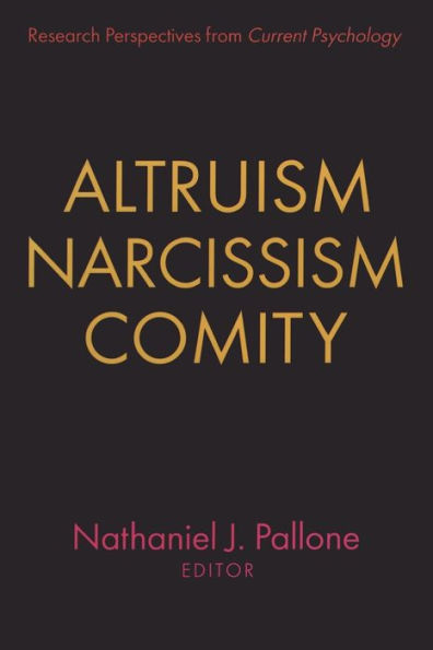 Altruism, Narcissism, Comity / Edition 1