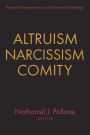 Altruism, Narcissism, Comity / Edition 1