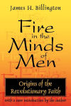 Alternative view 2 of Fire in the Minds of Men: Origins of the Revolutionary Faith