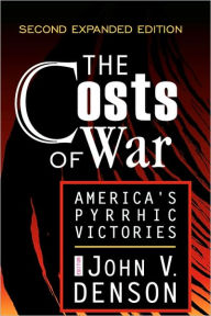 Title: The Costs of War: America's Pyrrhic Victories / Edition 2, Author: Abraham Kaplan