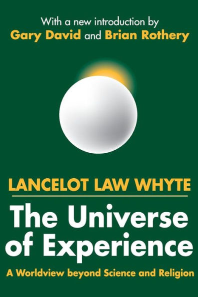 The Universe of Experience: A Worldview Beyond Science and Religion