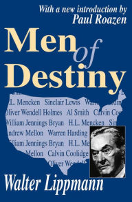 Title: Men of Destiny / Edition 1, Author: Walter Lippmann