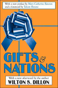 Title: Gifts and Nations: The Obligation to Give, Receive and Repay, Author: Wilton S. Dillon