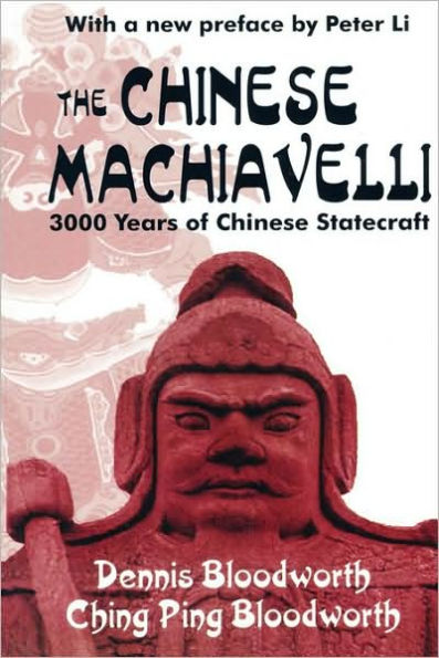 The Chinese Machiavelli: 3000 Years of Chinese Statecraft