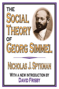 Title: The Social Theory of Georg Simmel, Author: Nicholas J. Spykman