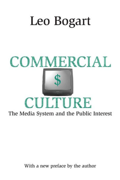 Commercial Culture: The Media System and the Public Interest / Edition 1