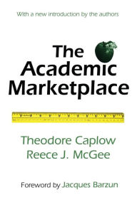 Title: The Academic Marketplace, Author: Theodore Caplow