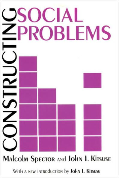 Constructing Social Problems / Edition 1