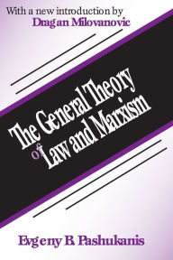 Title: The General Theory of Law and Marxism / Edition 1, Author: Evgeny Pashukanis