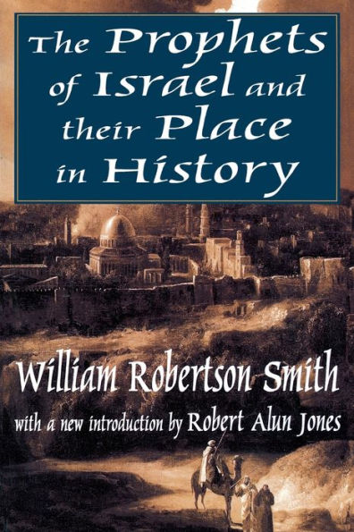 The Prophets of Israel and their Place History