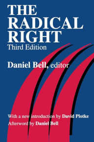 Title: The Radical Right / Edition 3, Author: Daniel Bell