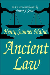 Title: Ancient Law / Edition 1, Author: Sir Henry Sumner Maine