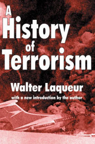 Title: A History of Terrorism / Edition 1, Author: Walter Laqueur