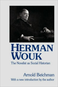Title: Herman Wouk: The Novelist as Social Historian, Author: Arnold Beichman