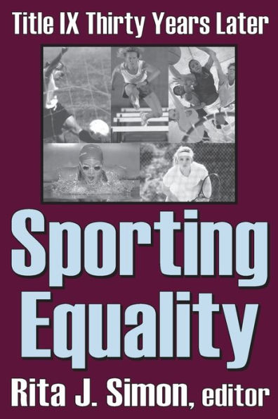 Sporting Equality: Title IX Thirty Years Later / Edition 1