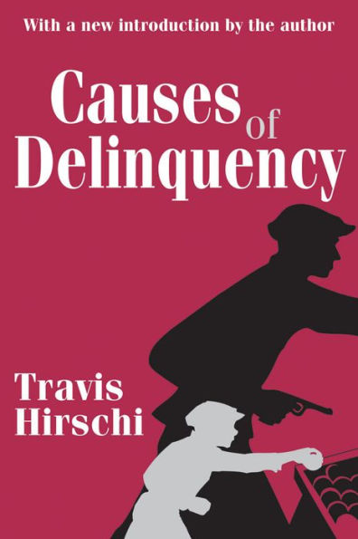 Causes of Delinquency / Edition 1